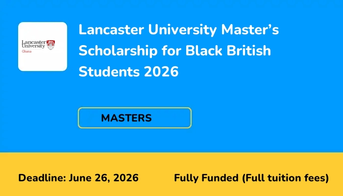Lancaster University Master’s Scholarship for Black British Students 2026