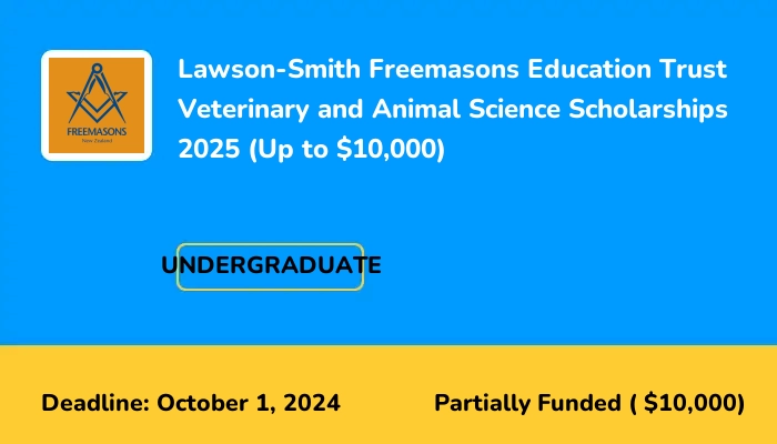 Lawson-Smith Freemasons Education Trust Veterinary and Animal Science Scholarships 2025 (Up to $10,000)