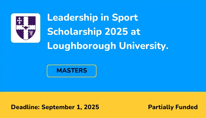 Leadership in Sport Scholarship 2025 at Loughborough University