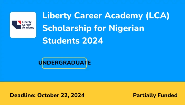 Liberty Career Academy (LCA) Scholarship for Nigerian Students 2024