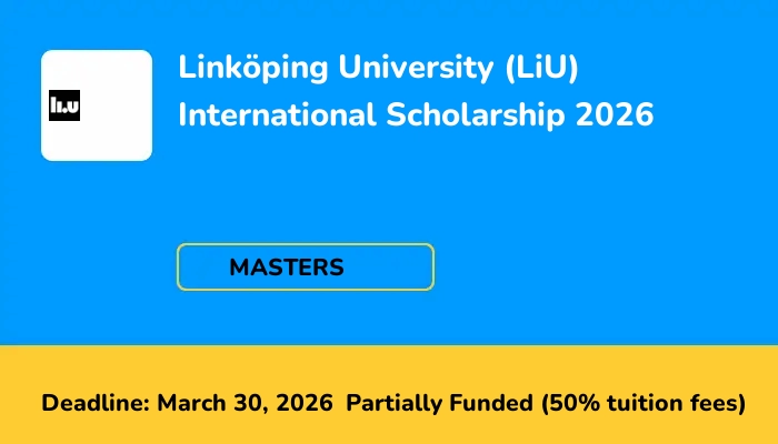 Linkoping University (LiU) International Scholarship 2026