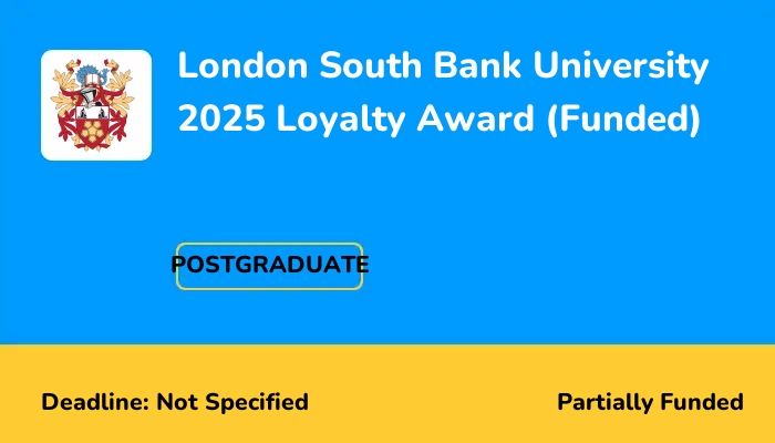 London South Bank University 2025 Loyalty Award (Funded)