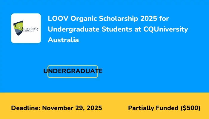 LOOV Organic Scholarship 2025 for Undergraduate Students at CQUniversity Australia