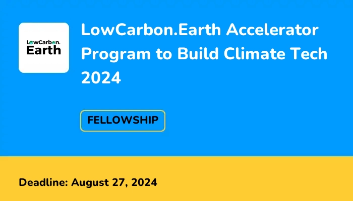 LowCarbon.Earth Accelerator Program to Build Climate Tech 2024