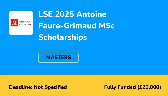 LSE 2025 Antoine Faure-Grimaud MSc Scholarships