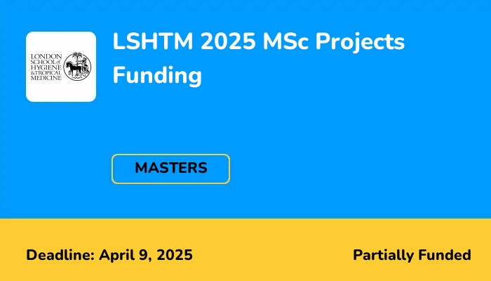 LSHTM 2025 MSc Projects Funding