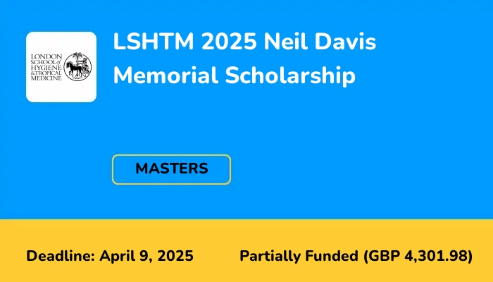 LSHTM 2025 Neil Davis Memorial Scholarship