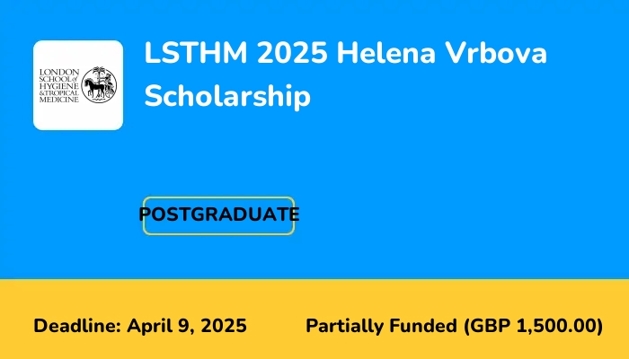 LSHTM 2025 Helena Vrbova Scholarship