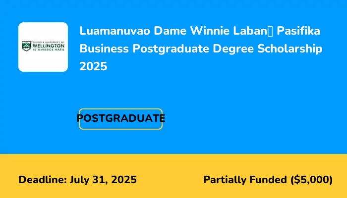 Luamanuvao Dame Winnie Laban Pasifika Business Postgraduate Degree Scholarship 2025