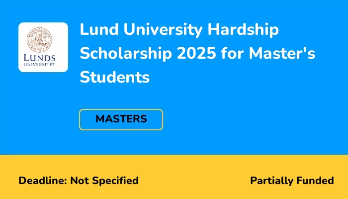 Lund University Hardship Scholarship 2025 for Master's Students