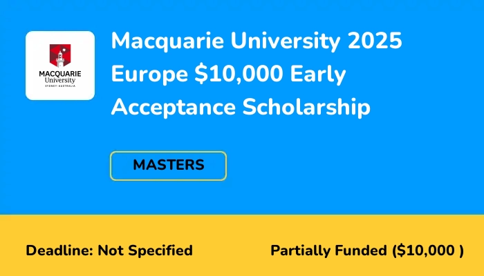 Macquarie University 2025 Europe $10,000 Early Acceptance Scholarship