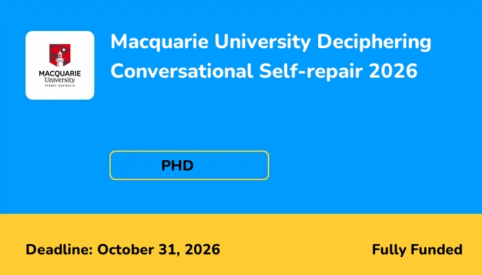 Macquarie University Deciphering Conversational Self-repair 2026