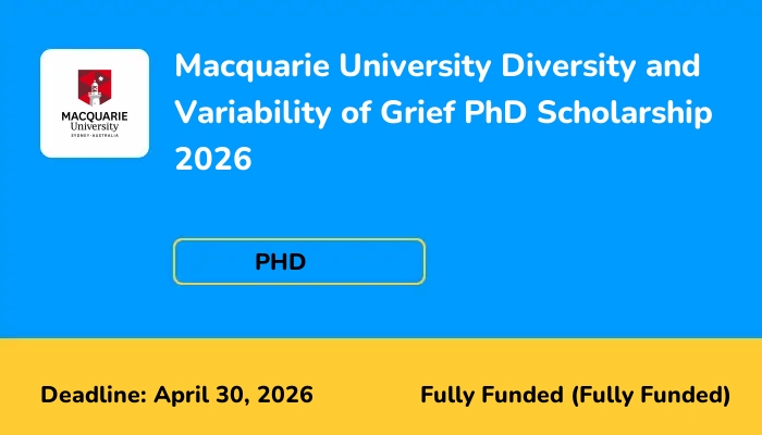 Macquarie University Diversity and Variability of Grief PhD Scholarship 2026