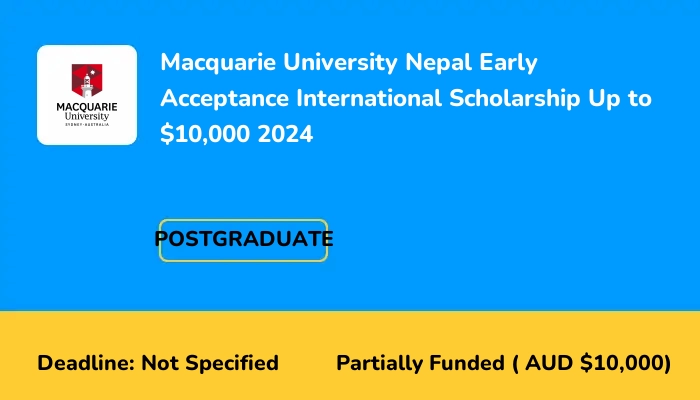 Macquarie University Nepal Early Acceptance International Scholarship Up to $10,000 2024