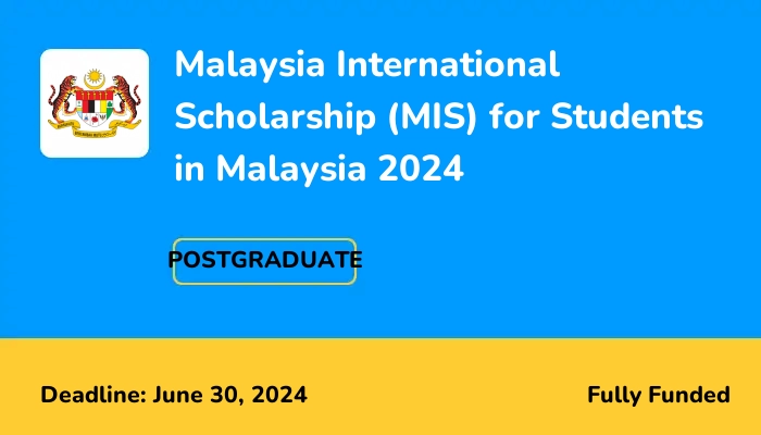 Malaysia International Scholarship (MIS) for Students in Malaysia 2024