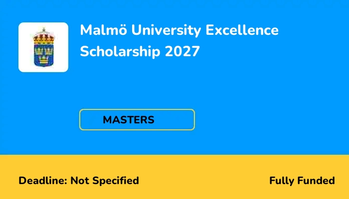 Malmö University Excellence Scholarship 2027