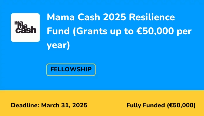 Mama Cash 2025 Resilience Fund (Grants up to €50,000 per year)