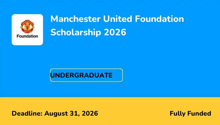 Manchester United Foundation Scholarship 2026
