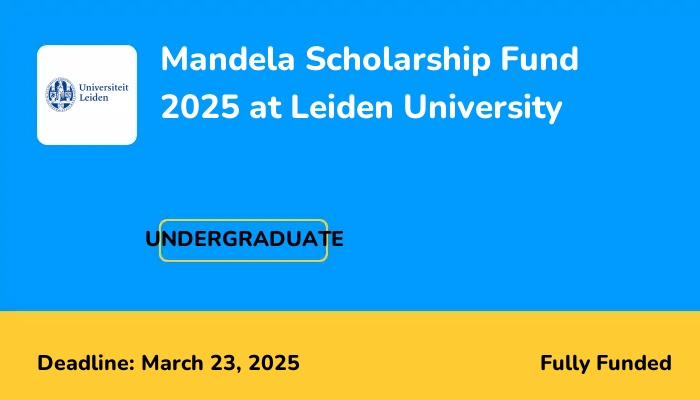 Mandela Scholarship Fund 2025 at Leiden University