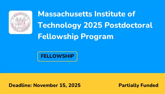 Massachusetts Institute of Technology 2025 Postdoctoral Fellowship Program