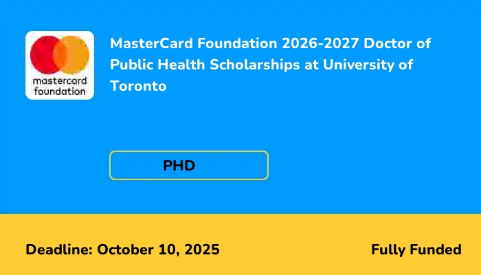 MasterCard Foundation 2026-2027 Doctor of Public Health Scholarships at University of Toronto