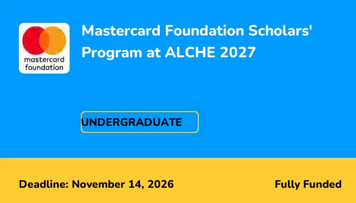 Mastercard Foundation Scholars' Program at ALCHE 2027