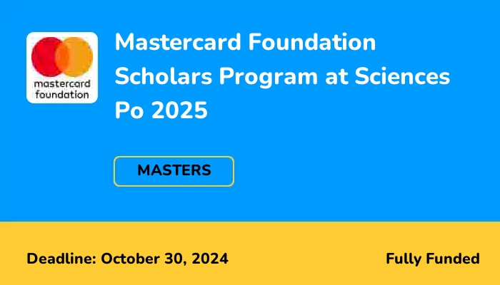 Mastercard Foundation Scholars Program at Sciences Po 2025