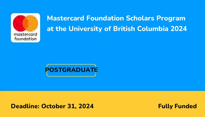 Mastercard Foundation Scholars Program at the University of British Columbia 2024