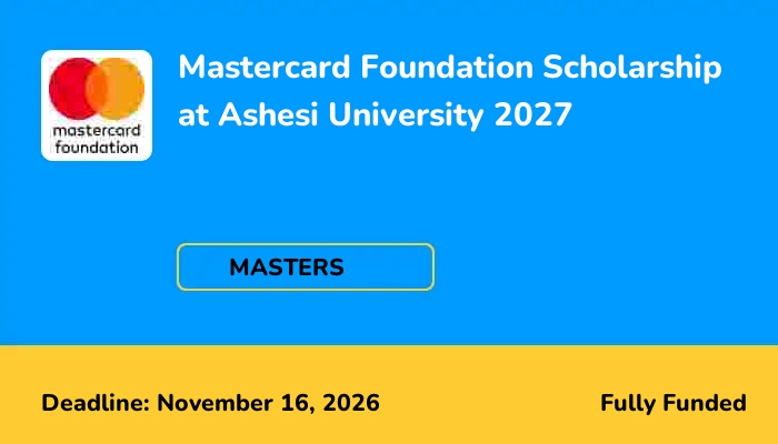 Mastercard Foundation Scholarship at Ashesi University 2027