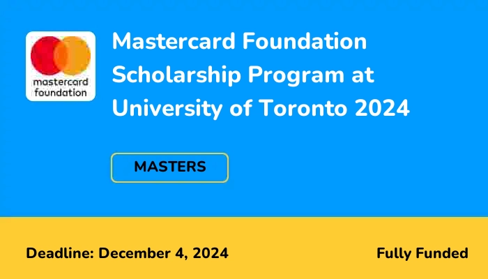 Mastercard Foundation Scholarship Program at University of Toronto 2024