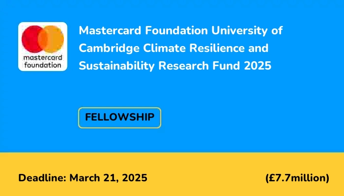 Mastercard Foundation University of Cambridge Climate Resilience and Sustainability Research Fund 2025