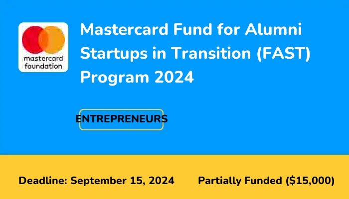 Mastercard Fund for Alumni Startups in Transition (FAST) Program 2024