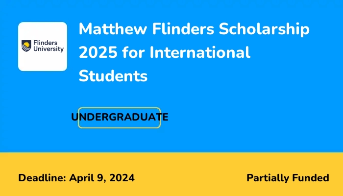 Matthew Flinders Scholarship 2025 for International Students