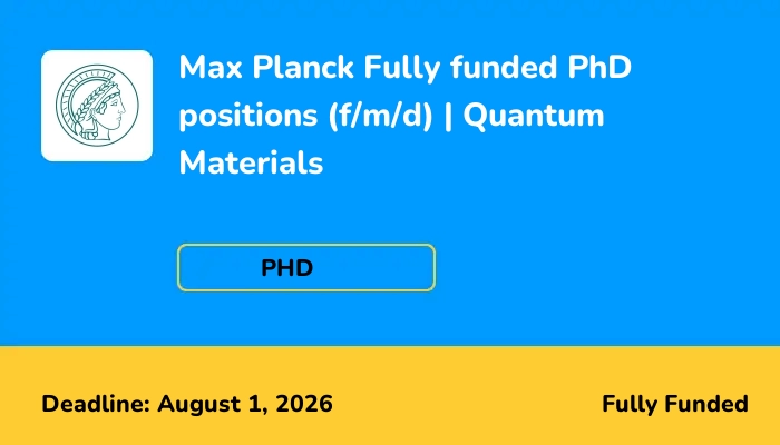 Max Planck Fully funded PhD positions (f/m/d) | Quantum Materials