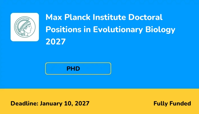 Max Planck Institute Doctoral Positions in Evolutionary Biology 2027
