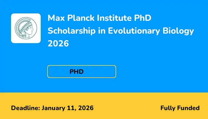 Max Planck Institute PhD Scholarship in Evolutionary Biology 2026