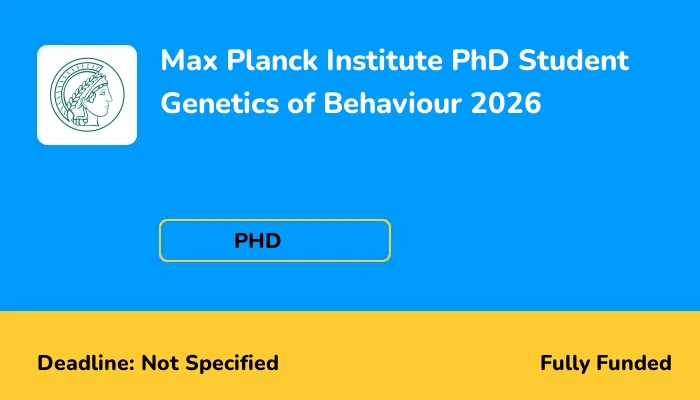 Max Planck Institute PhD Student Genetics of Behaviour 2026