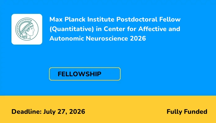 Max Planck Institute Postdoctoral Fellow (Quantitative) in Center for Affective and Autonomic Neuroscience 2026