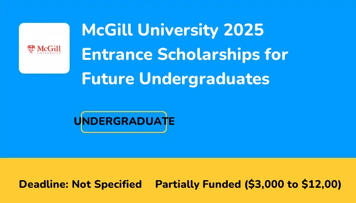 McGill University 2025 Entrance Scholarships for Future Undergraduates