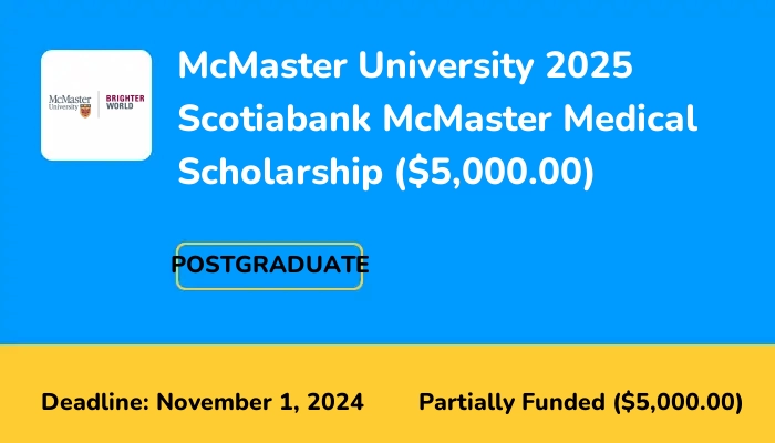 McMaster University 2025 Scotiabank McMaster Medical Scholarship ($5,000.00)