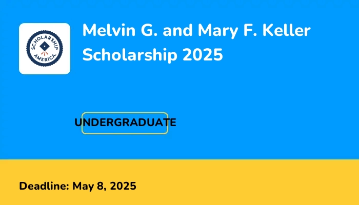 Melvin G. and Mary F. Keller Scholarship 2025