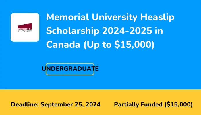 Memorial University Heaslip Scholarship 2024-2025 in Canada (Up to $15,000)