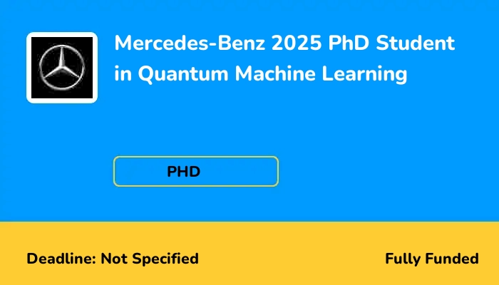 Mercedes-Benz 2025 PhD Student in Quantum Machine Learning
