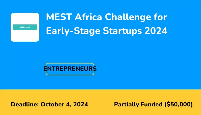 MEST Africa Challenge for Early-Stage Startups 2024