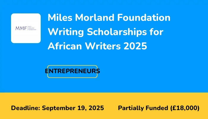 Miles Morland Foundation Writing Scholarships for African Writers 2025