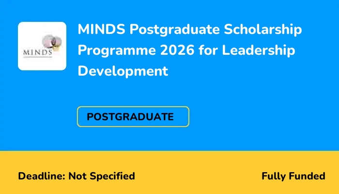 MINDS Postgraduate Scholarship Programme 2026 for Leadership Development