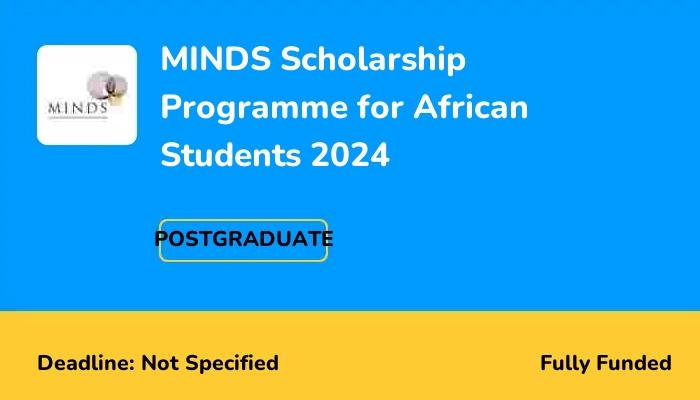 MINDS Scholarship Programme for African Students 2024