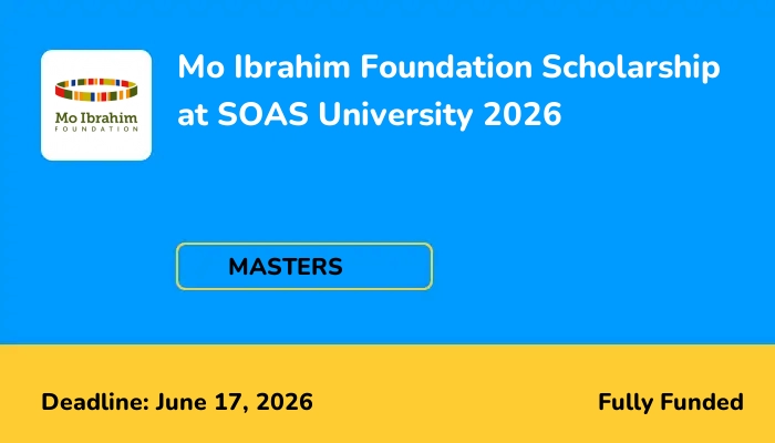 Mo Ibrahim Foundation Scholarship at SOAS University 2026