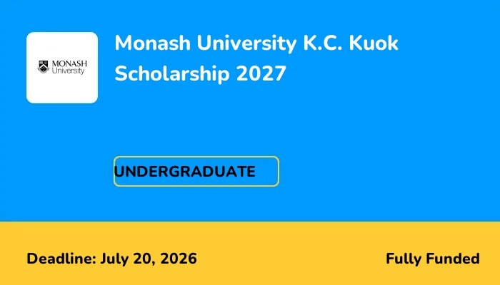 Monash University K.C. Kuok Scholarship 2027