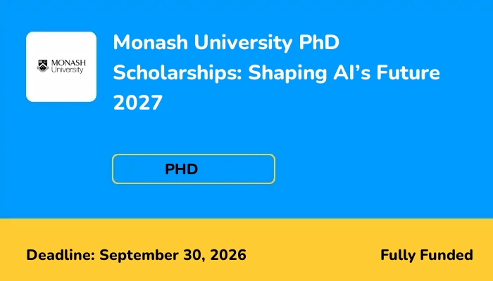 Monash University PhD Scholarships: Shaping AI's Future 2027